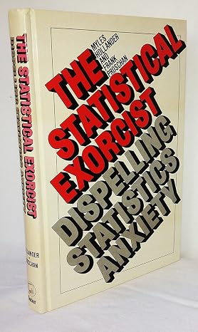 The Statistical Exorcist: Dispelling Statistics Anxiety: 3 (Popular Statistics)
