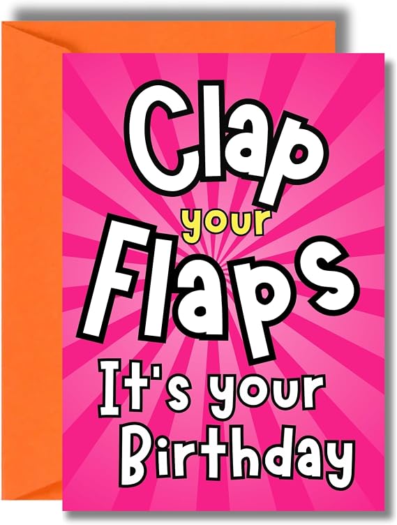 Rude Birthday Card for Her Funny Offensive Women’s Humour Card Sister Friend Colleague Cheeky Banter - Clap Your Flaps JBS123