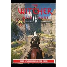 The Witcher 3 Wild Hunt Guide & Walkthrough and MORE ! Paperback – 9 Aug. 2021