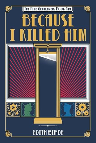 Because I Killed Him: 1 (The Nine Gentlemen)