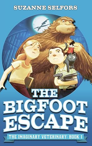Imaginary Veterinary: The Bigfoot Escape: Book 1