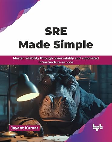 SRE Made Simple: Master reliability through observability and automated infrastructure as code (English Edition)