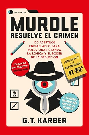 Murdle: Resuelve el crimen: 100 acertijos endiablados para solucionar usando la lógica y el poder de la deducción (Voces de hoy)