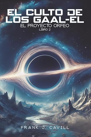 El Culto de los Gaal-El: (El Proyecto Orfeo, Libro 2)