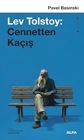 Lev Tolstoy: Cennetten Kaçış