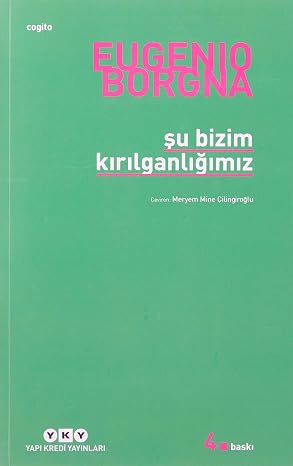 Şu Bizim Kırılganlığımız
