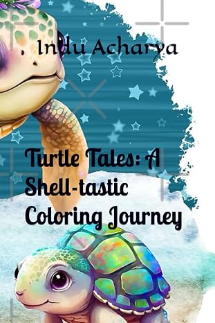 Turtle Tales: A Shell-tastic Coloring Journey