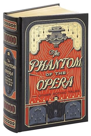 Phantom of the Opera: (Barnes & Noble Collectible Editions) (Barnes & Noble Leatherbound Classics)