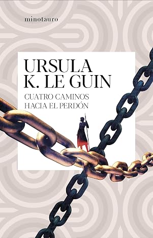 Cuatro caminos hacia el perdón (Biblioteca Ursula K. Le Guin)