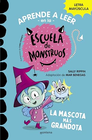 Aprender a leer en la Escuela de Monstruos 1 - La mascota más grandota: En letra MAYÚSCULA (libros para niños a partir de 5 años)