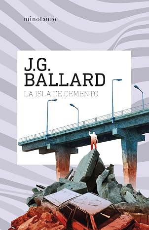 La isla de cemento (Biblioteca J. G. Ballard)