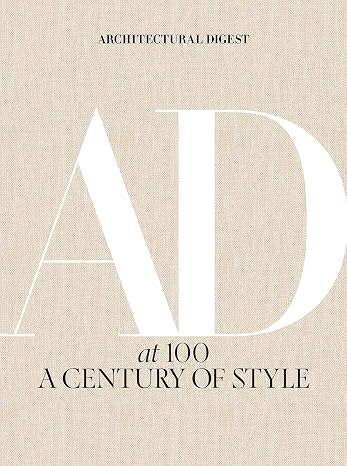 Architectural Digest At 100: A Century of Style