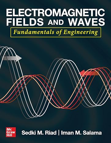 Electromagnetic Fields and Waves: Fundamentals of Engineering (ELECTRONICS)