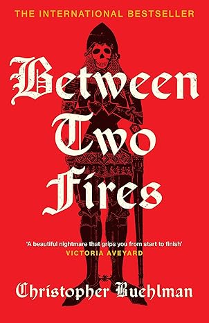 Between Two Fires: Discover the ‘beautiful nightmare’ (Victoria Aveyard) and overnight Sunday Times bestseller medieval horror sensation taking BookTok by a storm!