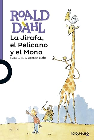 La Jirafa, el Pelícano y el Mono (SERIE MORADA(+8))
