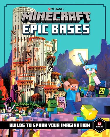 Minecraft Epic Bases: A fantastic illustrated guide with 12 mind-blowing builds to spark imagination for kids ages 7+
