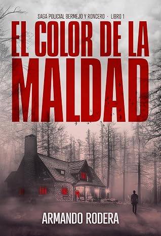 El color de la maldad: (Saga policial Bermejo y Roncero, Libro 1)