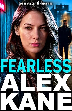 Fearless: A dark and gripping gangland thriller from Alex Kane