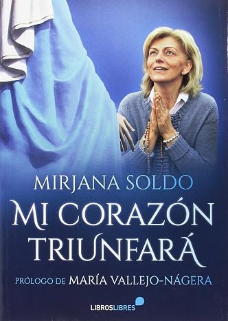 MI CORAZÓN TRIUNFARÁ: Prólogo de María Vallejo-Nágera