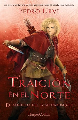 Traición en el Norte: (El Sendero del Guardabosques, Libro 4) (HarperKids)