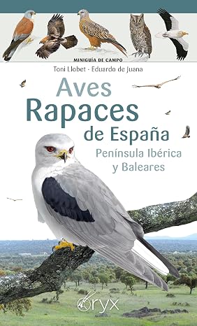 Aves Rapaces De España, Peninsula Iberica Y Baleares (Miniguía de campo)