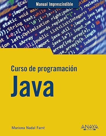 Curso de programación Java (MANUALES IMPRESCINDIBLES)