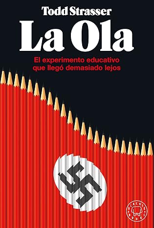 La ola: El experimento educativo que llegó demasiado lejos (BLACKIE BOOKS)