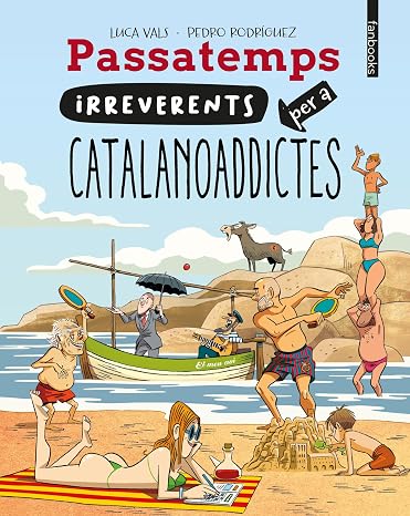 Passatemps irreverents per a catalanoaddictes (No Ficció)