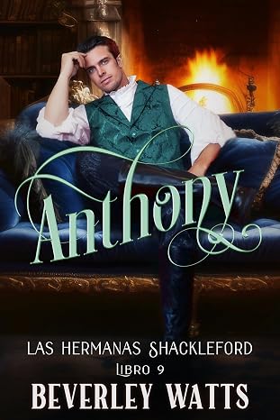 Anthony (Las Hermanas Shackleford Libro 9)