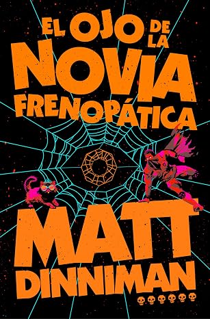El ojo de la novia frenopática (Carl el Mazmorrero 6)