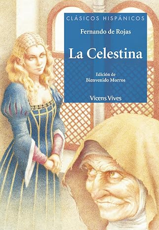La Celestina/ The Celestine (Clasicos Hispanicos/ Hispanic Classics)