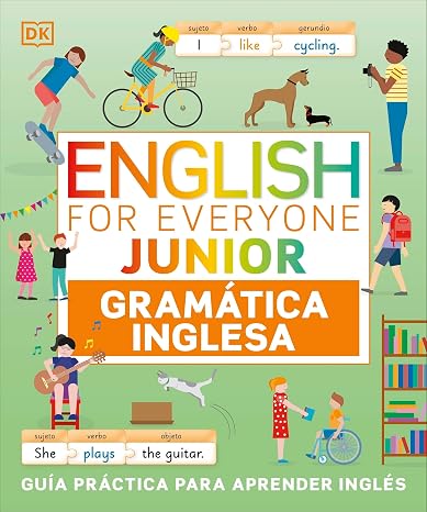 English for Everyone - Junior. Gramática inglesa: Guía práctica para aprender inglés