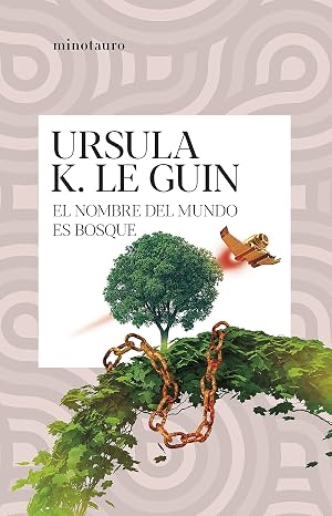 El nombre del mundo es Bosque (Biblioteca Ursula K. Le Guin)