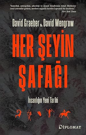 Her Şeyin Şafağı: İnsanlığın Yeni Tarihi