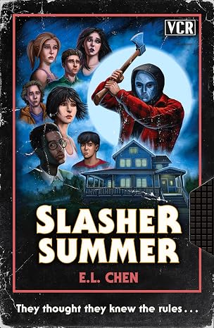 Slasher Summer: A Must-Read Horror Thriller for Fans of Slasher Movies, Small Town Mysteries and Final Girls