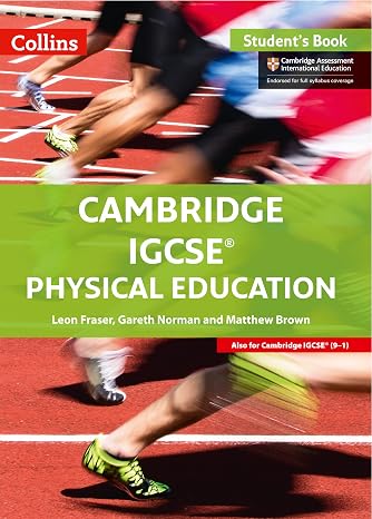Cambridge IGCSE® Physical Education Student Book (Cambridge International Examinations)