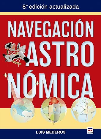 Navegación Astronómica: 8ª Edición actualizada (SIN COLECCION)