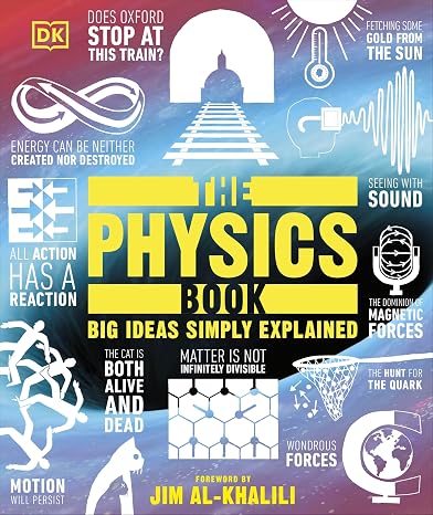 The Physics Book: Big Ideas Simply Explained