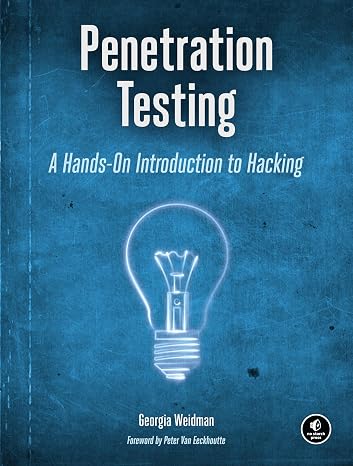 Penetration Testing – A Hands–On Introduction to Hacking