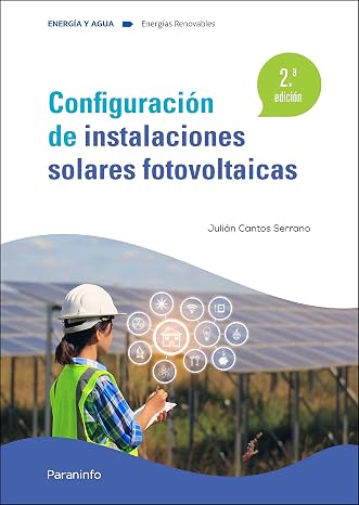 Configuración de instalaciones solares fotovoltaicas 2.ª edición (Energía y Agua)