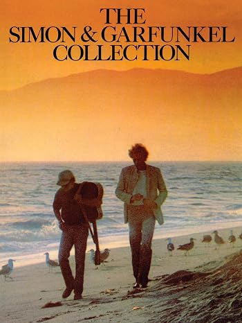 The Simon and Garfunkel Collection | Intermediate Sheet Music with Lyrics and Chords | Classic Folk Rock Songbook Collection for Students, Teachers, ... Performance (Paul Simon/Simon & Garfunkel)
