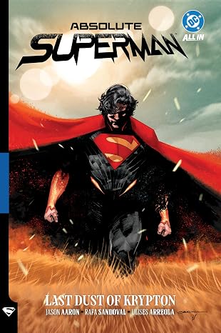 Absolute Superman Vol. 1: Last Dust of Krypton (Absolute Universe)