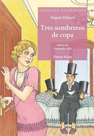 Tres sombreros de copa (Clásicos Hispánicos) - 9788431645229