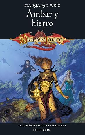 La Discípula Oscura nº 02/03 Ámbar y hierro: 2 (D&D Dragonlance)