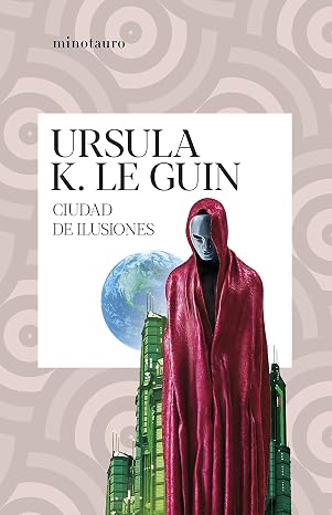 Ciudad de ilusiones (Biblioteca Ursula K. Le Guin)