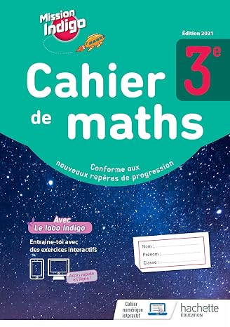 Cahier de maths 3e Mission Indigo: Cahier d'activités