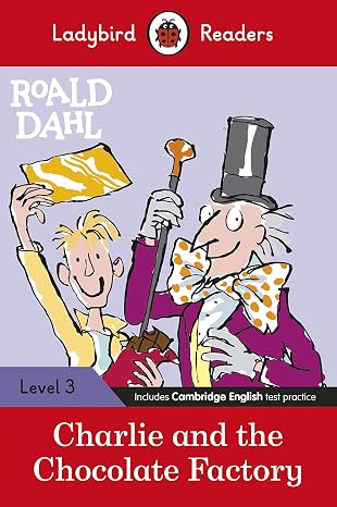 Ladybird Readers Level 3 - Roald Dahl: Charlie and the Chocolate Factory (ELT Graded Reader) - 9780241367865