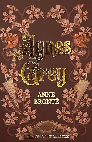 Agnes Grey (Wordsworth Classics)