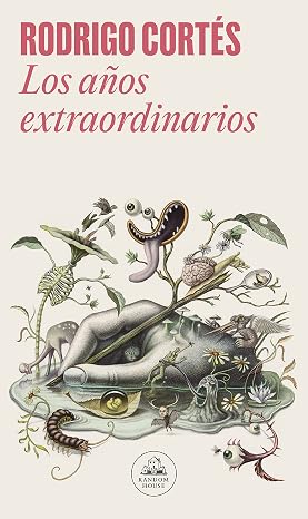 Los años extraordinarios (Literatura Random House)