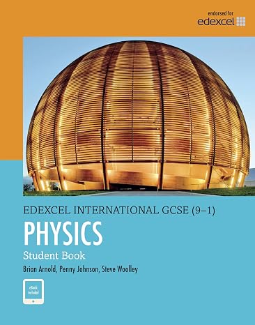Edexcel international GCSE (9-1). Student's book. Physics. Per le Scuole superiori. Con ebook. Con espansione online